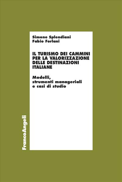 Il Turismo dei Cammini per la valorizzazione delle destinazioni italiane
